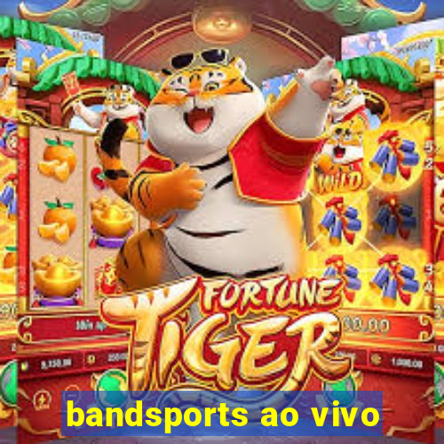 bandsports ao vivo